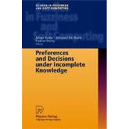 Preferences and Decisions Under Incomplete Knowledge