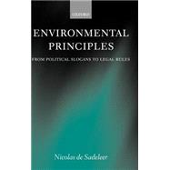 Environmental Principles From Political Slogans to Legal Rules