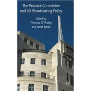 The Peacock Committee and UK Broadcasting Policy