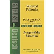 Selected Folktales/Ausgewählte Märchen A Dual-Language Book