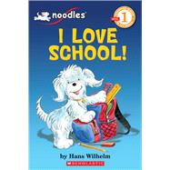 Noodles: I Love School (Scholastic Reader, Level 1)