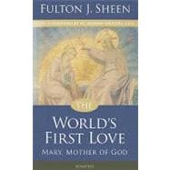 The World's First Love (2nd edition) Mary, Mother of God