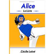 Alice: La liste (French Edition)