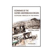 Economies of the Eastern Mediterranean Region : Economic Miracles in the Making