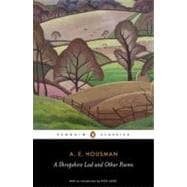 A Shropshire Lad and Other Poems The Collected Poems of A. E. Housman