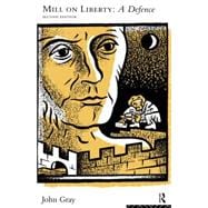 Mill on Liberty: A Defence
