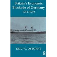 Britain's Economic Blockade of Germany, 1914-1919