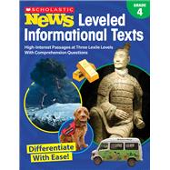 Scholastic News Leveled Informational Texts: Grade 4 High-Interest Passages Written in Three Levels With Comprehension Questions
