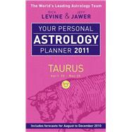 Your Personal Astrology Planner 2011: Taurus