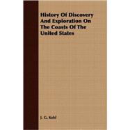 History of Discovery and Exploration on the Coasts of the United States
