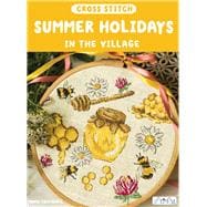 Cross Stitch: Summer Holidays in the Village