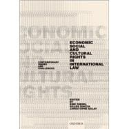 Economic, Social, and Cultural Rights in International Law Contemporary Issues and Challenges