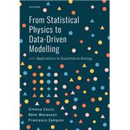 From Statistical Physics to Data-Driven Modelling with Applications to Quantitative Biology