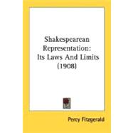Shakespearean Representation : Its Laws and Limits (1908)