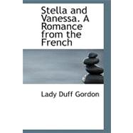 Stella and Vanessa: A Romance from the French