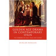 Golden Age Drama in Contemporary Spain