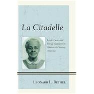 La Citadelle Layle Lane and Social Activism in Twentieth-Century America