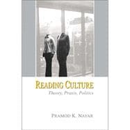 Reading Culture : Theory, Praxis, Politics