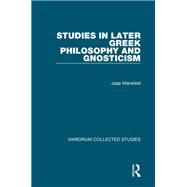 Studies in Later Greek Philosophy and Gnosticism