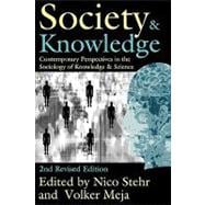 Society and Knowledge: Contemporary Perspectives in the Sociology of Knowledge and Science