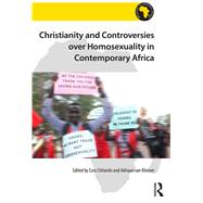Christianity and Controversies over Homosexuality in Contemporary Africa