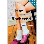 Hot and Bothered A Novel