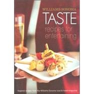 Williams-Sonoma Taste: Recipes for Entertaining