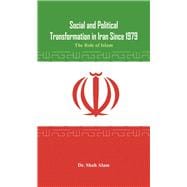 Social and Political Transformation in Iran Since 1979 The Role of Islam