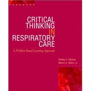 Critical Thinking in Respiratory Care : A Problem Based Learning Approach