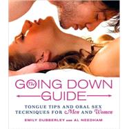 The Going Down Guide Tongue Tips and Oral Sex Techniques for Men and Women