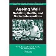 Ageing Well: Nutrition, Health, and Social Interventions