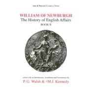 William of Newburgh: The History of English Affairs Book 2