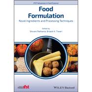 Food Formulation Novel Ingredients and Processing Techniques