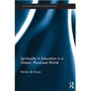 Spirituality in Education in a Global, Pluralised World book cover, ISBN 9781138804746