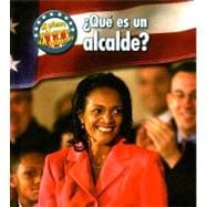 Que Es Un Alcalde?/ What's a Mayor? book cover, ISBN 9781432904746