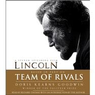 Team of Rivals Lincoln Film Tie-in Edition