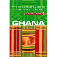 Ghana : The Essential Guide to Customs and Culture