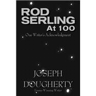Rod Serling at 100