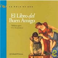 El Libro Del Buen Amigo / The Book of a Good Friend