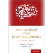 Neurocritical Care Pharmacotherapy A Clinician's Manual