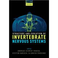 Structure and Evolution of Invertebrate Nervous Systems