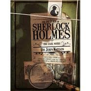 The Return of Sherlock Holmes The Case Notes