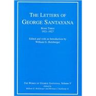 The Letters of George Santayana Book Three, 1921-1927