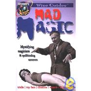 MAD MAGIC, Wise Guides