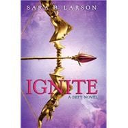 Ignite (The Defy Trilogy, Book 2)