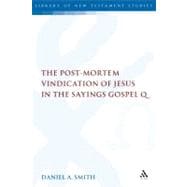 The Post-Mortem Vindication of Jesus in the Sayings Gospel Q book cover, ISBN 9780567044747