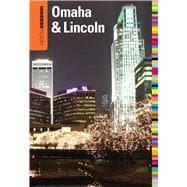 Insiders' Guide® to Omaha & Lincoln,9780762764747