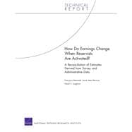 How Do Earnings Change When Reservists Are Activated? A Reconciliation of Estimates Derived from Survey and Administrative Data