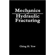 Mechanics of Hydraulic Fracturing
