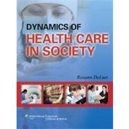 Dynamics of Health Care in Society
